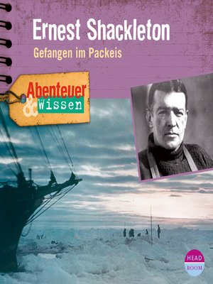 cover image of Ernest Shackleton: Gefangen Im Packeis